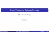 Game Theory and Business Strategy - Adam Brandenburger › aux › material › ab_slides_seminar… · [Emanuel] Lasker and Siegbert Tarrasch wrote manuals on strategy, and the in⁄uence