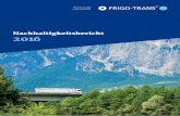 Nachhaltigkeitsbericht 2016 - FRIGO-TRANS · eine logistische Herausforderung. Ziel ist es, die Auslas - tung unserer Pharma-Liner® so effektiv wie möglich zu gestalten. U.a. haben