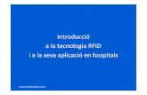 Introducció a la tecnologiaRFID i a la sevaaplicacióen hospitals@download/file/... · 2010-12-14 · Seminari ESSI Maig 2010 RFID: Visió general 13 D. Guinard, P. Fuhrer and O.