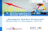 2. Bildungsbericht der Stadt Rodgau „Rodgau bildet Zukunft“...und die aktuellen Problemlagen des Bildungs-wesens dar. Nach dem Leitbild einer Bildung im Lebenslauf sollten kommunale