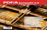 PDF/A kompakt 2€¦ · PDF/A kompakt 2.0 PDF für die Langzeitarchivierung Die Geschichte des ISO-Standards Alle Normteile – von PDF/A-1 bis PDF/A-3 Wie Anwender von PDF/A profitieren