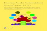 Eine neue Ära der Produktivität mit Microsoft Dynamics 365 › de-de › wp-content › uploads › site… · Begeistern Sie Ihre Kunden, steigern Sie Absatz und Umsatz, steuern