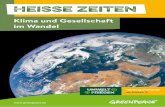 Klima und Gesellschaft im Wandel - Greenpeace · 2020-02-26 · Klima und Gesellschaft im Wandel Bildungsmaterial ab Klasse 9 HeiSSe Zeiten . Diese und viele weitere grundlegende