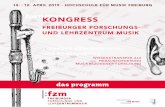 fl˛ KONGRESS ˝˙ˆˇˇ · Unter dem Dach des Freiburger Landeszentrums werden musikbezogene Forschung und Lehre der Hochschule für Musik und der Albert-Ludwigs- Universität zusammengeführt.