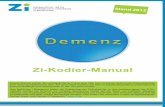 Demenz · 2015-03-17 · Hinweis z: Alzheimer-Krankheit mit frühem Beginn (G30.0†) muss zusätzlich kodiert werden Hinweis z: Delir bei Demenz ist zusätzlich mit F05.1 zu kodieren