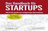 Handbuch für Startups - O'Reilly · Inzwischen findet das Lean Startup-Modell als Werkzeug für die Entwicklung und Vali-dierung neuer Geschäftsmodelle auch in etablierten Unternehmen