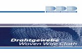 Drahtgewebe Woven Wire Cloth - ProGuard · 10 10 1 2,31 83% 1,15 10,7 2 2 71% 4,00 10 3 2 59% 8,79 16 16 1,2 1,5 ... Es entsteht eine glatte Oberfläche auf der einen und eine raue