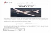 Aviation GmbHwordpress. · PDF file 2018-09-21 · Aviation GmbH FLUGHANDBUCH AQUILA AT01 Das Muster AQUILA AT01 hat eine LBA-Zulassung als Normalflugzeug auf der Basis der JAR-VLA.