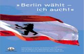 Berlin wählt - ich auchJuni 2016 in Berlin gemeldet. • Man hat die deutsche Staats-Bürgerschaft. Das bedeutet: Alle wahl-berechtigten Deutschen aus Berlin dürfen bei der Wahl