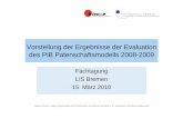 Bremen - Vorstellung der Ergebnisse der Evaluation …...Fachtagung LIS Bremen 15. März 2010 Maren Schreier, Sabine Wagenblass und Thomas Wüst HS Bremen und BISA + E. „Evaluation