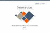 2019-02-28 GESIS-DAS Servicekatalog PDF-Version(v2) · Archivieren: Wir sichern Ihre Daten und gewährleisten damit deren Nachnutzbarkeit. 2. ... Dokumentieren: Wir erstellen fachspezifisch