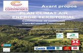 Avant propos PLAN CLIMAT AIR ENERGIE TERRITORIAL · 2019-06-05 · Plan Climat Air Energie Territorial – Avant-propos Page 3 sur 11 EDITO Madame, Monsieur, Chers partenaires, Nous