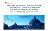 Goethe University Frankfurt - Methodik empirischer … · 2015-03-15 · Methodik empirischer Sozialforschung. Fehlerquellen, statistische Artefakte und was wir dagegen tun können.