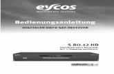 S 80.12 HD - Olbortsecure.olbort.com/FTP/EYCOS_S80.12HD_deu_g.pdf · 2014-12-10 · den Eycos S 80.12 HD stets aus und trennen ihn vom Stromnetz. Hinweise zur Aufstellung und Pflege