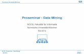 Proseminar - Data Mining - TUM...AdaBoost Kann als Ensemble Methode angesehen werden Verwendet optimale Gewicht (bzgl. exp. loss) SCCS: Proseminar - Data Mining, SS 2012 11 Technische