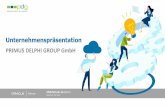 Unternehmenspräsentation PRIMUS DELPHI GROUP GmbH · Middleware Server and Storage Systems Oracle EBS R12.1 Financial Management Oracle EBS R12.1 Supply Chain ... Automatisierte