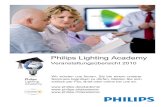 Philips Lighting Academy...Philips Lighting Academy Veranstaltungsübersicht 2010 Wir würden uns freuen, Sie bei einem unserer Seminare begrüßen zu dürfen. Melden Sie sich