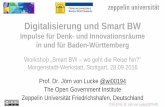 Digitalisierung und Smart BW · Workshop „Smart BW – wo geht die Reise hin?“ Morgenstadt-Werkstatt, Stuttgart, 28.09.2016 Prof. Dr. Jörn von Lucke @wi00194 The Open Government