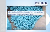 Mikroplastik/Microbeads in Kosmetika - …...18. BfR-Forum Verbraucherschutz: Mikroplastik 5 Microbeads in kosmetischen Mitteln Gesundheitliche Risiken sind nicht zu erwarten BfR hat