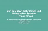 Zur Evolution technischer und biologischer Systememint-leipzig.de/2018-02-02/Schollmeyer.pdf · • TRIZ: Tausende Patente analysiert, Problemtypen und Lösungsprinzipien bzw. -schemata