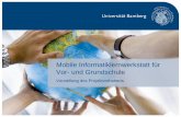 Mobile Informatiklernwerkstatt für Vor- und Grundschule · 2016-01-08 · Mobile Informatiklernwerkstatt für Vor - und Grundschule | Prof. Dr. Ute Schmid, Prof. Dr. Frithjof Grell