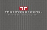 Modell C – Compact · 2019-08-01 · IP21 Rating CSA - Standard 22.2 UL 2021 / UL 1995, GOST R 23511-79, GOST R 50033-92 Certificate No FM 85224 Thermoscreens GmbH, Emil-Hoffmann-Straße