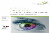 VORTRÄGE UND AUSSTELLUNG LED-Forum 2019 Connected …...durch die Einführung von LED Technologie sowie Smart Lighting als IoT Ansatz erfahren. ... 11:30 Workflow in DIALux evo –