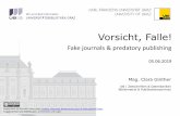 Vorsicht, Falle! - Universität Graz · 2019-06-06 · Vorsicht, Falle! Fake journals & predatory publishing 05.06.2019 Mag. Clara Ginther UB | Zeitschriften & Datenbanken Bibliometrie