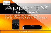 Apple TV Handbuch - produkte.amac-buch.deprodukte.amac-buch.de/leseproben/Leseprobe_Appel... · HD-Fernseher gedacht. Aus diesem Grund wurde es zunächst recht wenig beach - tet.
