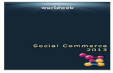 Social Commerce - worldwebFacebook-Daten direkt über eine Schnittstelle anmelden. Seine Bewertungen und Kommentare werden auf die eigene "Wall" bei facebook gepusht und auch auf die