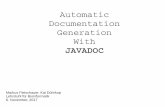 Automatic Documentation Generation With...Automatic Documentation Generation With JAVADOC Markus Fleischauer, Kai Dührkop Lehrstuhl für Bioinformatik 6. November, 2017 Javadoc Ist