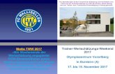 Trainer-Wertschätzungs-Weekend 2017 in Dornbirn (A)...Trainer-Wertschätzungs-Weekend 2017 Olympiazentrum Vorarlberg in Dornbirn (A) 17. bis 19. November 2017 Motto TWW 2017 «Ein