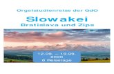 Orgelstudienreise der GdO Slowakei · 2020-03-29 · Fast die Hälfte der städtischen Denkmalobjekte der Slowakei befindet sich in der Zips, in Levoča (Leutschau), Kežmarok (Käsmark),