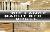 DIE L NACHT D ORGEL...der Nachkriegszeit spielte dabei die 1949 gegründete Werkstatt Rudolf von Beckeraths. Aber auch der romantische Orgelbau des 19. Jahrhunderts hat seine Spuren