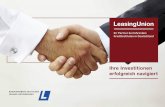 Leasing Union | Ihr Partner bei führenden Kreditinstituten in … · 2015-09-11 · Spielautomaten liegt. Aber auch Fuhrparks, Maschinen, EDV und Software, Medizintechnik und Produkte