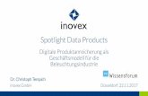 Spotlight Data Products - inovex · Spotlight Data Products Digitale Produktanreicherung als Geschäftsmodell für die Beleuchtungsindustrie Dr. Christoph Tempich inovex GmbH Düsseldorf,