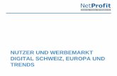 NUTZER UND WERBEMARKT DIGITAL SCHWEIZ, EUROPA UND TRENDS - Online Marketing Konferenz · 2019-03-28 · Net-Metrix Profile 2016-01 – Unique User pro Monat. Quelle: NetMetrix 2016-500'000