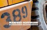 MANFRED HOFFMANN...Meilensteine Hoffmann Baumaschinen 1980 Gründung als 2-„Mann“-Betrieb in Duisburg durch Manfred und Ingrid Hoffmann 1989 Erwerb der Niederlassung Dorsten 1991