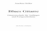 Blues Gitarre - Joachim Stillerjoachimstiller.de/download/spielspass_gitarrenschule2.pdf · I was walkin‘ dowentown to see what’s goin‘ on. Oh yea, walkin‘ downtown just to