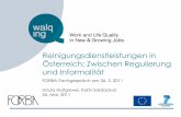 Reinigungsdienstleistungen in Österreich: Zwischen ...€¦ · Die Sozialpartnerschaft —Hoher Organisationsgrad (12000 von 44000 Beschäftigten, vida) —Einfacher, übersichtlicher