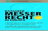 RATGEBER MESSER RECHT · 2016-03-26 · RATGEBER 2 MESSER-RECHT IN EUROPA Wer sich auf Reisen begibt, sollte sich im Vorfeld so gut wie möglich über das in anderen Ländern gültige