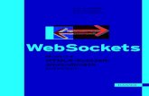WebSockets · 2015-01-14 · von WebSockets durch alle einschlägigen Industriegrößen bekannt gegeben wurde, als sich die Standardisierung noch in den Kinderschuhen befand. Bereits