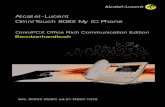 Alcatel-Lucent OmniTouch 8082 My IC Phone · PDF file First Alcatel-Lucent OmniTouch 8082 My IC Phone 8AL 90835 DEBC ed.01-R260-1245 OmniPCX Office Rich Communication Edition Benutzerhandbuch