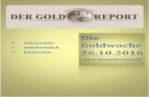 Goldpreis will, darf aber noch nicht? - Der Goldreport · 2016-10-26 · Goldpreis im GBP 6 Monate: Eine Unzen Gold notierte im Dezember noch bei 700 Pfund, aktuell kostet eine Unze