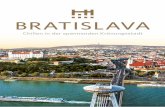 BRATISLAVA€¦ · Bratislava (früher Pressburg) ist die einzige Hauptstadt in der Welt, welche an der Grenze von drei souveränen Staaten liegt – Slowakei, Österreich und Ungarn.