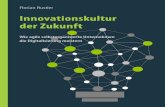 Innovationskultur der Zukunft · 2017-09-23 · Jürgen Erbeldinger von Partake, Joris Engbers von Spindle, Ruben Timmerman von Springest, Daniel Sigrist von der Swisscom, Markus