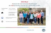 ZIB Med · 2020-04-01 · Art von Auslandsstudienaufenthalten Erforderliche Bewerbungsunterlagen (Letter of Recommendation, Medical School Transcript, Bescheinigungen, etc.) sind