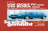 So wird's gemacht - Band 112 - VW Golf IV/VW Bora€¦ · VW GOLF IV/ VW BORA Limousine und Variant Diesel 1,9 l/ 50 kW (68 PS) 11/97 – 9/05 1,9 l/ 66 kW (90 PS) 9/97 – 9/02 1,9