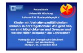 Kinder mit Verhaltensauffälligkeiten inklusiv in der ... · Roland Stein, Universität Würzburg Daten: „Förderbedarf im emotionalen und sozialen Bereich“ KMK-Statistik (KMK