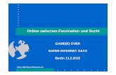 GAME(R) OVER SAFER INTERNET DAYS Berlin 11.2€¦ · Rückzugstendenzen aufgrund Frustrationen, Schulabsentismus und dem Wissen über die negativen Konsequenzen in der virtuellen